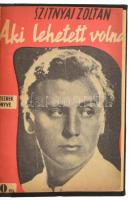 Kolligátum ponyvákból, 6 db:
Szitnyai Zoltán: Aki lehetett volna. Százezrek könyve. Bp., 1942., Ách...