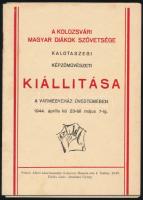 1944 A Kolozsvári Magyar Diákok Szövetsége kalotaszegi képzőművészeti kiállítása a vármegyeház üvegtermében. Kolozsvár, Polonyi Albert-ny., 6 sztl. lev. (Benne a kiállított művek jegyzéke, árakkal). Kiadói tűzött papírkötés. + A ,,Kalotaszegi Hét" műsora, 1 sztl. lev.