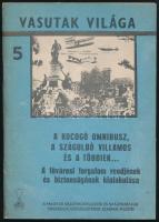 Vasutak Világa 2 (4-5) kötete 

Medveczki Ágnes: A kocogó omnibusz, a száguldó villamos és a többi...