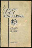 Kiss József: A gyógyfű gőzölő készülékről, mint gyógy- és kozmetikai eszközről, vagyis: a rheuma, csúz, köszvény és iskiász házilag való gyógyításáról. Bp.,én.,Károlyi György-ny., 128 p. Kiadói papírkötés, kissé foltos borítóval, a gerincen kis hiánnyal, szakadással.