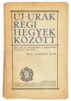 Maróthy Jenő: Új urak régi hegyek között. Rajzok és elbeszélések a megszállott Felvidék életéből. Bp. 1928, Kir. M. Egyetemi Nyomda, 301+1 p. Kiadói papírkötés, kissé szakadozott, foltos borítóval.