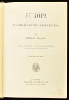 György Aladár: A föld és népei IV. köt: Európa földrajzi és népismei leírása. Bp.,én.,Méhner Vilmos....