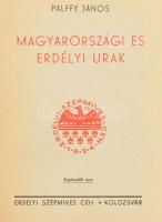 Pálffy János: Magyarországi és erdélyi urak. Az Erdélyi Szépmíves Céh jubileumi díszkiadása. Kolozsvár, é.n., Erdélyi Szépmíves Céh, 328 p. Kiadói festett egészvászon-kötés, kissé foltos gerinccel.