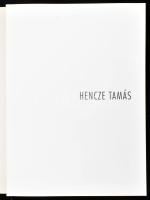 Hencze Tamás: Festmények / Paintings. 1963-1997. Hencze Tamás festőművész retrospektív kiállítása. S...