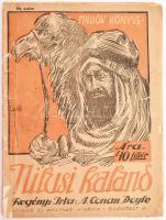 Doyle, [Arthur] Conan: Nilusi kaland. Milliók Könyve 52. sz. Bp., 1917, Singer és Wolfner, 32 p. Kiadói papírkötés, sérült, szakadozott borítóval, helyenként kissé sérült lapszélekkel.