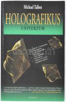 Michael Talbot: Holografikus Univerzum. H.n., 2018, EzVanKiadó. Kiadói papírkötés.