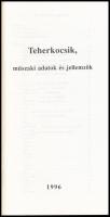 Teherkocsik, műszaki adatok és jellemzők. Szerk. és kiadja: A Magyar Államvasutak Rt. Vezérigazgatós...