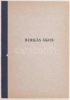 Birkás Ákos. Birkás Ákos és Forgács Éva levelezése 1993. augusztus 11. - 1994. október 13. között. (Részletek.) Szerk.: Fitz Péter. Bp., 1994, Fővárosi Képtár. Kiadói félvászon-kötés.