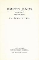 Kmetty János (1889-1975) festőművész emlékkiállítása. Összeáll.: Mucsi András. Szentendre, 1976., Mű...