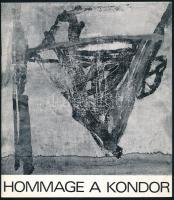 Kondor. Kondor Béla kiállítása. Bp., 1965, Ernst Múzeum. A művész munkáinak reprodukcióival. + Homma...
