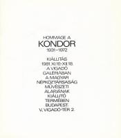 Kondor. Kondor Béla kiállítása. Bp., 1965, Ernst Múzeum. A művész munkáinak reprodukcióival. + Homma...