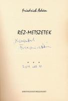 Friedrich Ádám: Réz-metszetek. DEDIKÁLT! Bp., 2003, Eurovoce. Kiadói papírkötés