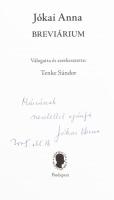 Jókai Anna: Breviárium. Vál. és szerk.: Tenke Sándor. Bp., 2005, Széphalom Könyvműhely. Első kiadás. Kiadói műbőr-kötés. A szerző, Jókai Anna (1932-2017) által DEDIKÁLT példány.