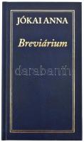 Jókai Anna: Breviárium. Vál. és szerk.: Tenke Sándor. Bp., 2005, Széphalom Könyvműhely. Első kiadás....