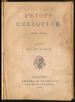 Halasi Aladár: Petőfi-reliquiák 1841-1849. Bp., 1878., Franklin, VIII+128 p. Átkötött félbőr-kötés, kopott, foltos borítóval, sérült gerinccel, foltos lapokkal.