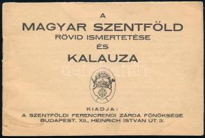 A magyar szentföld rövid ismertetése és kalauza. Bp., 1947., Szentföldi Ferencrendi Zárda, borító nélkül, 12 sztl. lev.