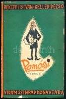 Békeffi István - Kellér Dezső: Pomócsi kalandjai. - - és - - - tréfái, kupléi, sanzonjai. Vidám Színpad Könyvtára I. köt. Bp.,1957.,Vidám Színpad - Táncsics. Vogel Eric illusztrációival. Kiadói papírkötés, kopott borítóval.