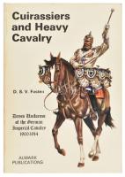 DSV Fosten: Cuirassiers and heavy cavalry. London, Almark. Kiadói papírkötésben