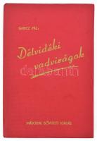 Giricz Pál: Délvidéki vadvirágok. 1941, egészvászon kötés, második bővített kiadás