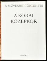 A korai középkor. Szerk.: Dr. Aradi Nóra. A művészet története sorozat. Bp., 1988, Corvina. Gazdag k...