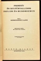 Szimonidesz Lajos: Primitív és kultúrvallások. Iszlám és buddhizmus. Bp.,1931, Dante. Harmadik kiadá...