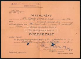 1944 Az Első Fokozatú Tűzkereszt (kardokkal és koszorúkkal) viselésére jogosító igazolvány, a M. kir. 24. honvéd gyalogezred parancsnoksága által a fronton kiállítva, törzsorvos zászlós részére, 15x21 cm, kétszer hajtva