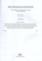 2022 Archaeologiai Értesítő 147. sz. A Magyar Régészeti és Művészettörténeti Társulat tudományos fol...