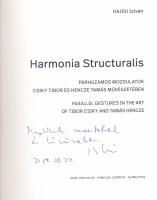 Hajdu István: Harmonia Structuralis - párhuzamos mozdulatok Csiky Tibor és Hencze Tamás művészetében...