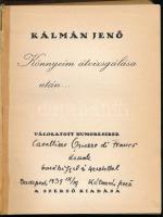 Kálmán Jenő: Könnyeim átvizsgálása után... Válogatott humoreszkek. A szerző, Kálmán Jenő (1885-1968)...