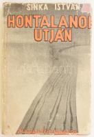 Sinka István: Hontalanok útján. Versek. Bp., 1943, Magyar Élet (Sylvester-ny.), 148 p. Első kiadás. Kiadói félvászon-kötés, kissé kopott borítóval, kissé sérült, laza fűzéssel, kiadói sérült papír védőborítóban, kissé laza fűzéssel, sérült, javított kiadói papír védőborítóban.