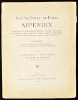 [Bolyai János] Ioannis Bolyai de Bolya: Appendix. Editio nova. Ediderunt: Iosephus Kürschák, Mauritius Réthy, Béla Tőtössy. Lipsiae [Lipcse], 1903, B. G. Teubneri, 4 sztl. lev. + 40 p. + 7 (kihajtható) t. Latin nyelven. Kiadói papírkötés, kissé viseltes borítóval, sérült gerinccel.