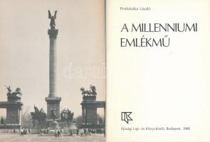 Prohászka László: A millenniumi emlékmű. Bp., 1988., IPV. Kiadói papírkötés. + 1976 Századunk műemlé...