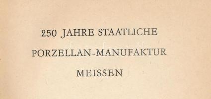250 Jahre Staatliche Porzellan Manufaktur Meissen. Meissen, (1960.),VEB Staatliche Porzellan-Manufak...