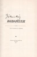 Jókai Mór Budapestje. Jókai Mór születésének 150. évfordulójára. Összeáll. és a bevezetőt írta: Berz...