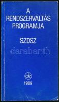 SZDSZ. A rendszerváltás programja. Bp., 1989, Szabad Demokraták Szövetsége (Nyíregyháza, Nyírségi Nyomda.) Kiadói kissé kopott papírkötés, első néhány lap alja kissé foltos.