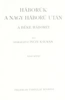Incze Kálmán, Szárazajtai: Háborúk a nagy háború után. A béke háborúi. 1-2. köt. Bp., (1938), Frankl...