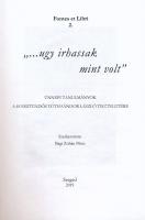  ugy irhassak, mint volt." Ünnepi tanulmányok a 65. esztendős Tóth Sándor László tiszteletére. ...