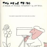 Jim Shull: The Hole Thing: A manual of pinhole fotografy. New York, 1974, Morgan & Morgan. Kiadó...