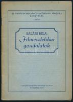 Balázs Béla: Filmesztetikai gondolatok. Bp., 1948, Országos Magyar Színművészeti Főiskola Könyvtára, 26 p. Kiadói papírkötés.