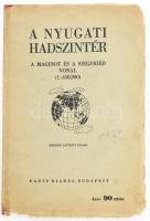 A nyugati hadszíntér. A Maginot és a Siegfried vonal, 1:450,000, Bp., 1939, Dante, 2. kiadás, a kötésénél és a hátoldalán is javított, 70x45 cm