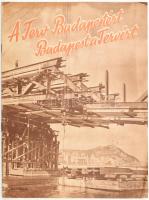 cca 1950 A terv Budapestért, Budapest a tervért. Öt éves terv propaganda kiadvány. Bp., Budapesti Városi Tanács,(Athenaeum-ny.), 12 sztl. lev.