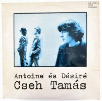 Cseh Tamás - Antoine És Désiré, Vinyl, LP, Album, Stereo, 1978 Magyarország (VG+ a tok enyhén sérült)