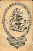 Nagymagyarország szakácskönyve. A legjobb magyar háziasszonyok receptjeiből összeállította: Lucullus...