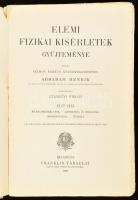Abraham Henrik: Elemi fizikai kisérletek gyüjteménye. Ford.: Szijártó Miklós. I-II. köt. Első rész: ...