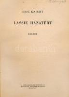 Eric Knight: Lassie hazatér. Regény. Bp.,én., Új Idők (Singer és Wolfner.) Kiadói illusztrált papírk...