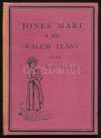 Jones Mari a kis walesi leány igaz története, vagy hogyan alakult meg a nagy angol bibliaterjesztő társaság. Ford.: Balogh Elemér. Bp., én., Hornyánszky Viktor, XI+1+116 p. Szövegközti és egészoldalas képanyaggal illusztrált. Kiadói egészvászon-kötés, jó állapotban.