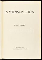 Balla Ignác: A Rotschildok. Karriérek. Bp., 1912, Karriérek Kiadóhivatala, 237+(3) p. Kiadói aranyoz...