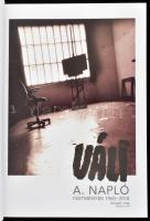 Váli Dezső: A. napló. HTSTART-ÚMK, 2018, Budapest. Gazdag képanyaggal illusztrált. DVD nélkül. Kiadó...