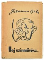 Salamon Bél: Hej, színművész... A szerző, Salamon Béla (1885-1965) színész, színházigazgató, humorista által DEDIKÁLT példány. Bp., 1957, Kossuth. Kiadói félvászon-kötés, kiadói szakadt papír védőborítóban.