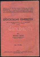 Mohay Ádám: Légoltalmi ismeretek I. Székesfehérvár, 1938, Debreczeni István könyvnyomdája, 39 p. Kiadói papírkötés.